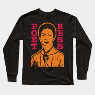 Poetress Emily Dickinson The Greatest Poet Long Sleeve T-Shirt